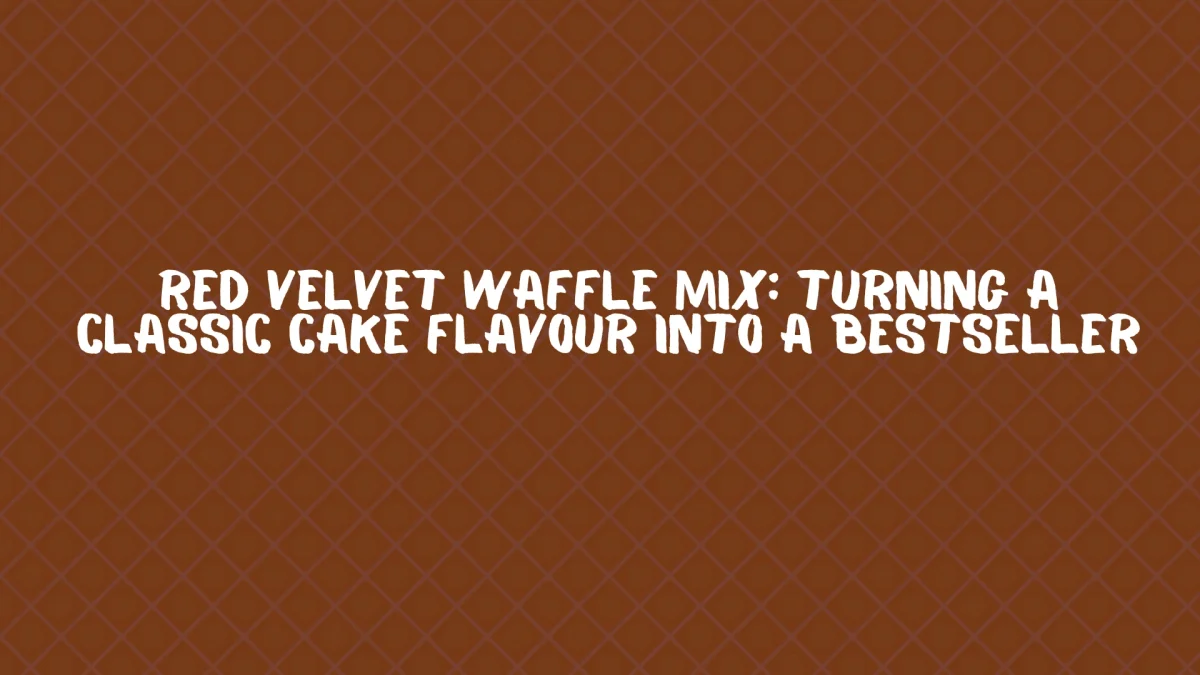 Red_Velvet_Waffle_Mix:_Turning_a_Classic_Cake_Flavour_into_a_Bestseller